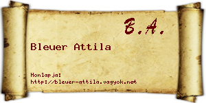 Bleuer Attila névjegykártya